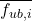 \overline{f_{ub,i}}