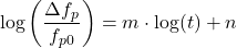 \begin{equation*}\log\left( \frac{\Delta f_p}{f_{p0}} \right) = m \cdot \log(t) + n\end{equation*}