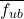 \overline{f_{ub}}